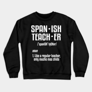 Spanish Teacher Definition Tshirt School Humor Joke Crewneck Sweatshirt